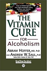 The Vitamin Cure for Alcoholism (Paperback, Large Print)