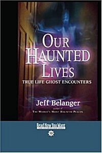 Our Haunted Lives (Paperback, Large Print)