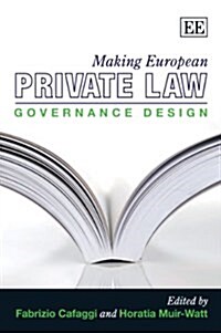 Making European Private Law : Governance Design (Paperback)