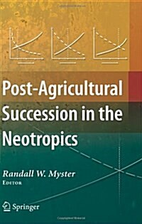 Post-agricultural Succession in the Neotropics (Paperback)