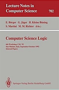 Computer Science Logic: 6th Workshop, CSL92, San Miniato, Italy, September 28 - October 2, 1992. Selected Papers (Paperback, 1993)