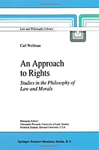 An Approach to Rights: Studies in the Philosophy of Law and Morals (Paperback, Softcover Repri)