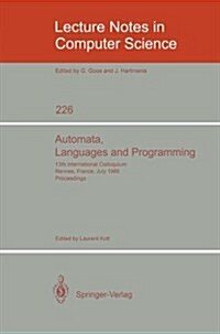 Automata, Languages and Programming: 13th International Colloquium, Rennes, France, July 15-19, 1986. Proceedings (Paperback, 1986)
