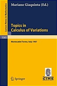 Topics in Calculus of Variations: Lectures Given at the 2nd 1987 Session of the Centro Internazionale Matematico Estivo (C.I.M.E.) Held at Montecatini (Paperback, 1989)