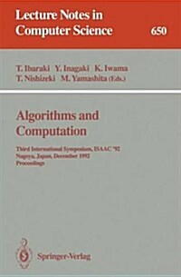 Algorithms and Computation: Third International Symposium, Isaac 92, Nagoya, Japan, December 16-18, 1992. Proceedings (Paperback, 1992)