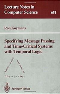 Specifying Message Passing and Time-critical Systems With Temporal Logic (Paperback)