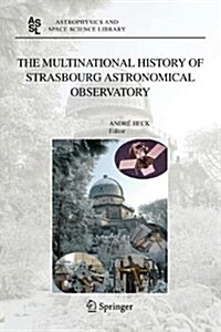 The Multinational History of Strasbourg Astronomical Observatory (Paperback)