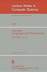 Automata, Languages, and Programming: 11th Colloquium, Antwerp, Belgium, July 16-20, 1984 (Eatcs Sign). Proceedings (Paperback, 1984)