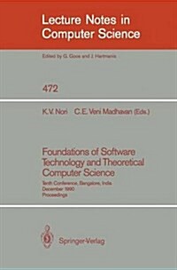 Foundations of Software Technology and Theoretical Computer Science: Tenth Conference, Bangalore, India, December 17-19, 1990, Proceedings (Paperback, 1990)