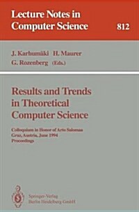 Results and Trends in Theoretical Computer Science: Colloquium in Honor of Arto Salomaa, Graz, Austria, June 10 - 11, 1994. Proceedings (Paperback, 1994)