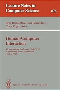 Human-Computer Interaction: 4th International Conference, Ewhci 94, St. Petersburg, Russia, August 2 - 5, 1994. Selected Papers (Paperback, 1994)