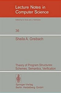 Theory of Program Structures: Schemes, Semantics, Verification (Paperback, 1975. 2nd Print)