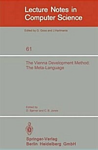 The Vienna Development Method: The Meta-Language (Paperback, 1978)