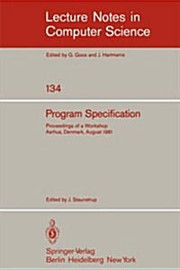 Program Specification: Proceedings of a Workshop Aarhus, Denmark, August 1981 (Paperback, 1982)