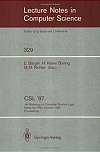 CSL 87: 1st Workshop on Computer Science Logic, Karlsruhe, Frg, October 12-16, 1987. Proceedings (Paperback, 1988)