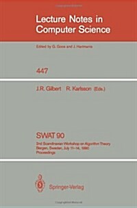 Swat 90: 2nd Scandinavian Workshop on Algorithm Theory. Bergen, Norway, July 11-14, 1990. Proceedings (Paperback, 1990)