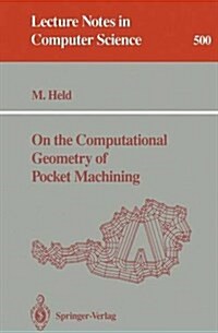 On the Computational Geometry of Pocket Machining (Paperback)