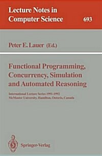 Functional Programming, Concurrency, Simulation and Automated Reasoning (Paperback)