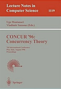 Concur 96: Concurrency Theory: 7th International Conference, Pisa, Italy, August 26 - 29, 1996. Proceedings (Paperback, 1996)