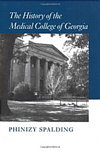 The History of the Medical College of Georgia (Paperback)