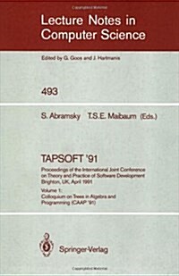 Tapsoft 91: Proceedings of the International Joint Conference on Theory and Practice of Software Development, Brighton, Uk, April 8-12, 1991: Volume (Paperback, 1991)