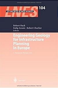 Engineering Geology for Infrastructure Planning in Europe: A European Perspective (Paperback, Softcover Repri)