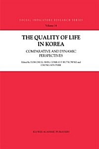 The Quality of Life in Korea: Comparative and Dynamic Perspectives (Paperback)