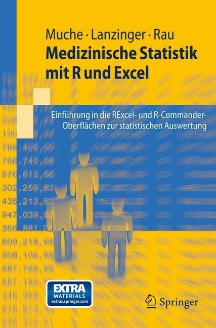 Medizinische Statistik Mit R Und Excel: Einf?rung in Die Rexcel- Und R-Commander-Oberfl?hen Zur Statistischen Auswertung (Paperback, 2011)