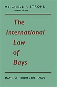 The International Law of Bays (Paperback, Softcover Repri)