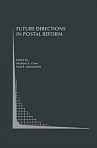 Future Directions in Postal Reform (Paperback)