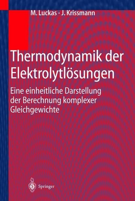 Thermodynamik Der Elektrolytl?ungen: Eine Einheitliche Darstellung Der Berechnung Komplexer Gleichgewichte (Paperback, Softcover Repri)