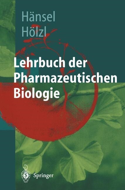 Lehrbuch Der Pharmazeutischen Biologie: Ein Lehrbuch F? Studenten Der Pharmazie Im Zweiten Ausbildungsabschnitt (Paperback, Softcover Repri)