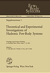 Theoretical and Experimental Investigations of Hadronic Few-Body Systems: Proceedings of the European Workshop on Few-Body Physics, Rome, October 7-11 (Paperback, Softcover Repri)