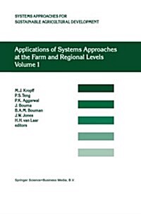 Applications of Systems Approaches at the Farm and Regional Levels: Proceedings of the Second International Symposium on Systems Approaches for Agricu (Paperback, Softcover Repri)