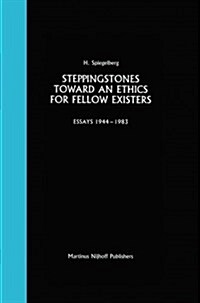 Steppingstones Toward an Ethics for Fellow Existers: Essays 1944-1983 (Paperback, Softcover Repri)