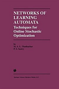 Networks of Learning Automata: Techniques for Online Stochastic Optimization (Paperback, Softcover Repri)