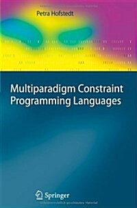 Multiparadigm Constraint Programming Languages (Paperback)