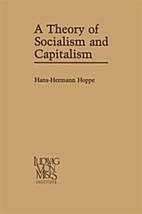 A Theory of Socialism and Capitalism: Economics, Politics, and Ethics (Paperback, 1989)