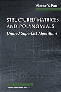 Structured Matrices and Polynomials: Unified Superfast Algorithms (Paperback, Softcover Repri)