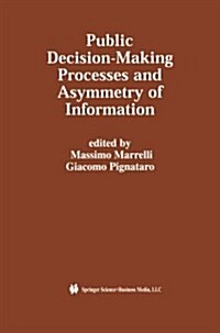 Public Decision-Making Processes and Asymmetry of Information (Paperback)