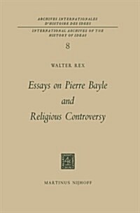 Essays on Pierre Bayle and Religious Controversy (Paperback)