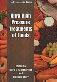 Ultra High Pressure Treatment of Foods (Paperback)