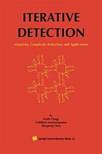 Iterative Detection: Adaptivity, Complexity Reduction, and Applications (Paperback, Softcover Repri)