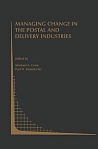 Managing Change in the Postal and Delivery Industries (Paperback)