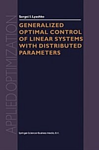 Generalized Optimal Control of Linear Systems With Distributed Parameters (Paperback)