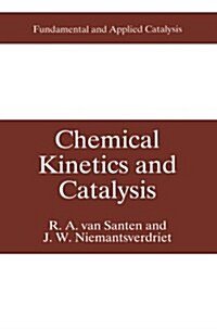 Chemical Kinetics and Catalysis (Paperback, Softcover Repri)