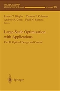 Large-Scale Optimization with Applications: Part II: Optimal Design and Control (Paperback, Softcover Repri)