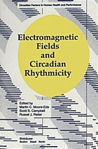Electromagnetic Fields and Circadian Rhythmicity (Paperback, Softcover Repri)