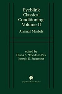 Eyeblink Classical Conditioning Volume 2: Animal Models (Paperback, Softcover Repri)