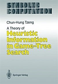 A Theory of Heuristic Information in Game-Tree Search (Paperback)